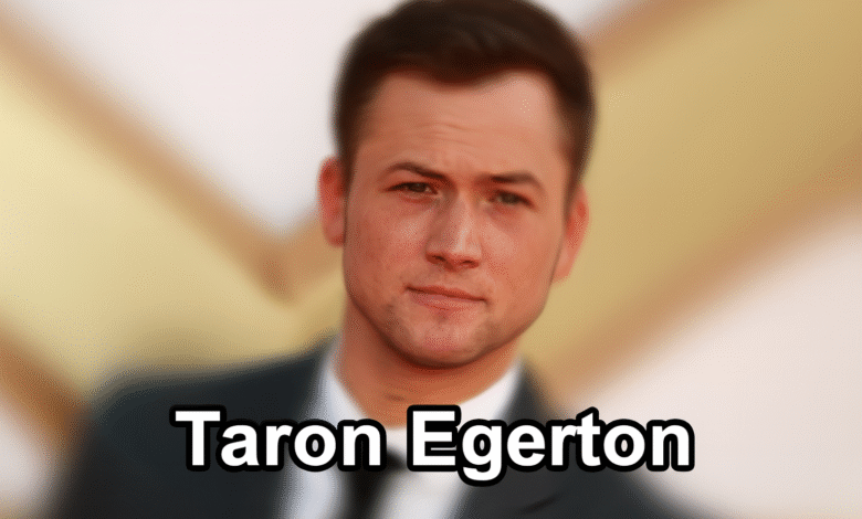 Taron Egerton: A Powerful Journey of Talent, Triumphs, and Challenges
